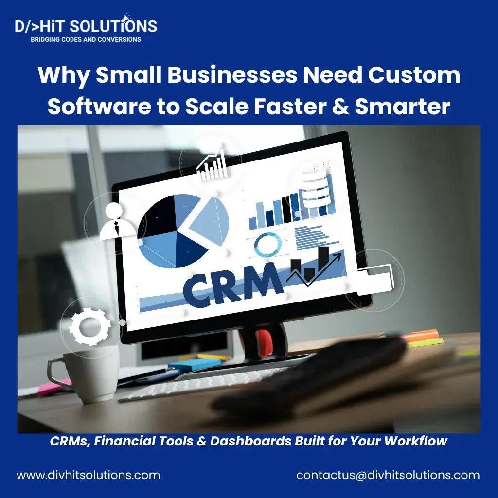 Why Small Businesses Need Custom Software - CRM, Financial Tools & Dashboards