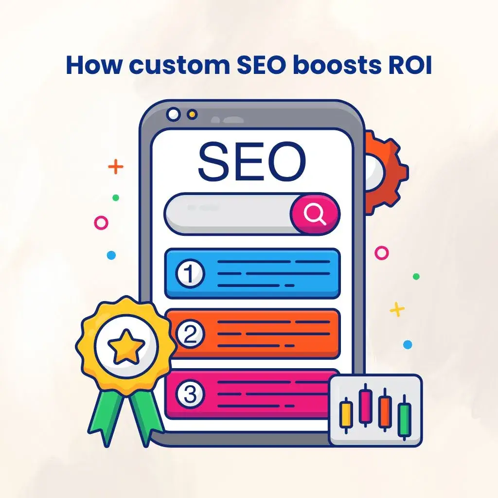 How Tailored SEO Approaches Enhance Your Business's ROI?